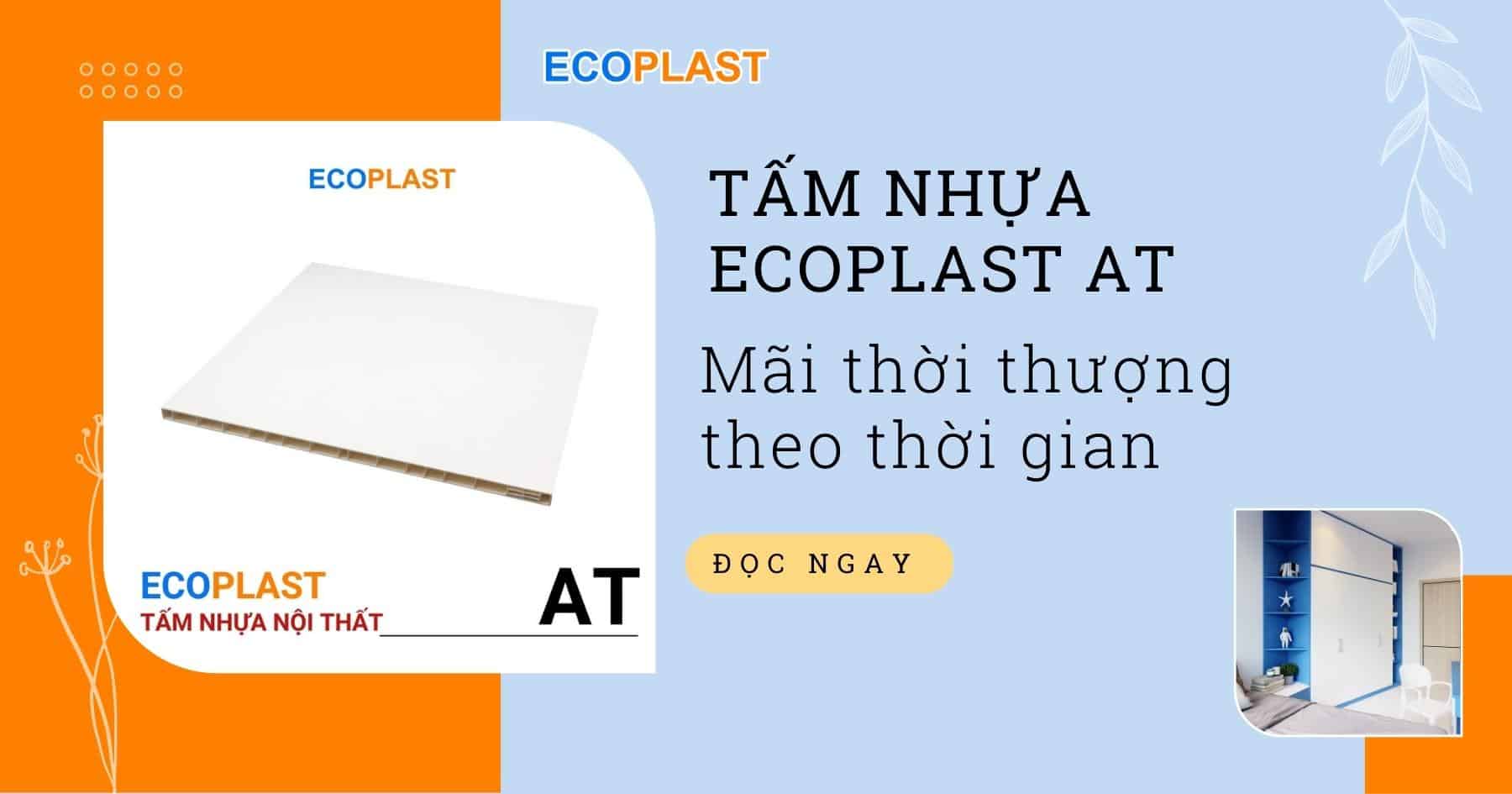 Tấm nhựa ECOPLAST AT- thời thượng theo thời gian - 2026 - Ecoplast