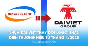 nhua dai viet thay doi logo nhan dien thuong hieu tu thang 4 2025