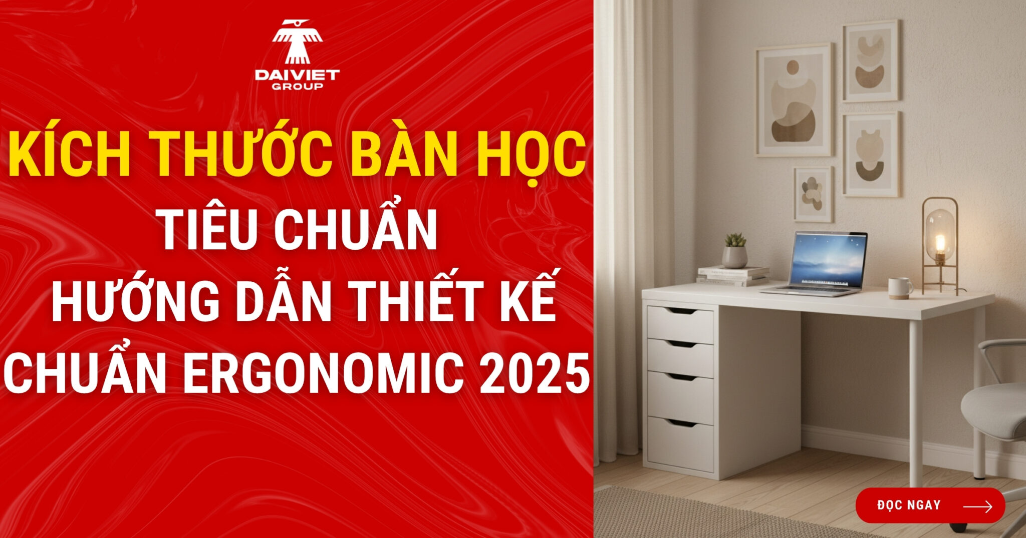 Kích Thước Bàn Học Tiêu Chuẩn & Hướng Dẫn Thiết Kế Chuẩn Ergonomic 2025